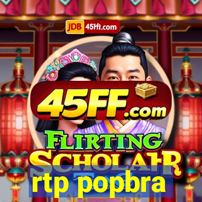rtp popbra